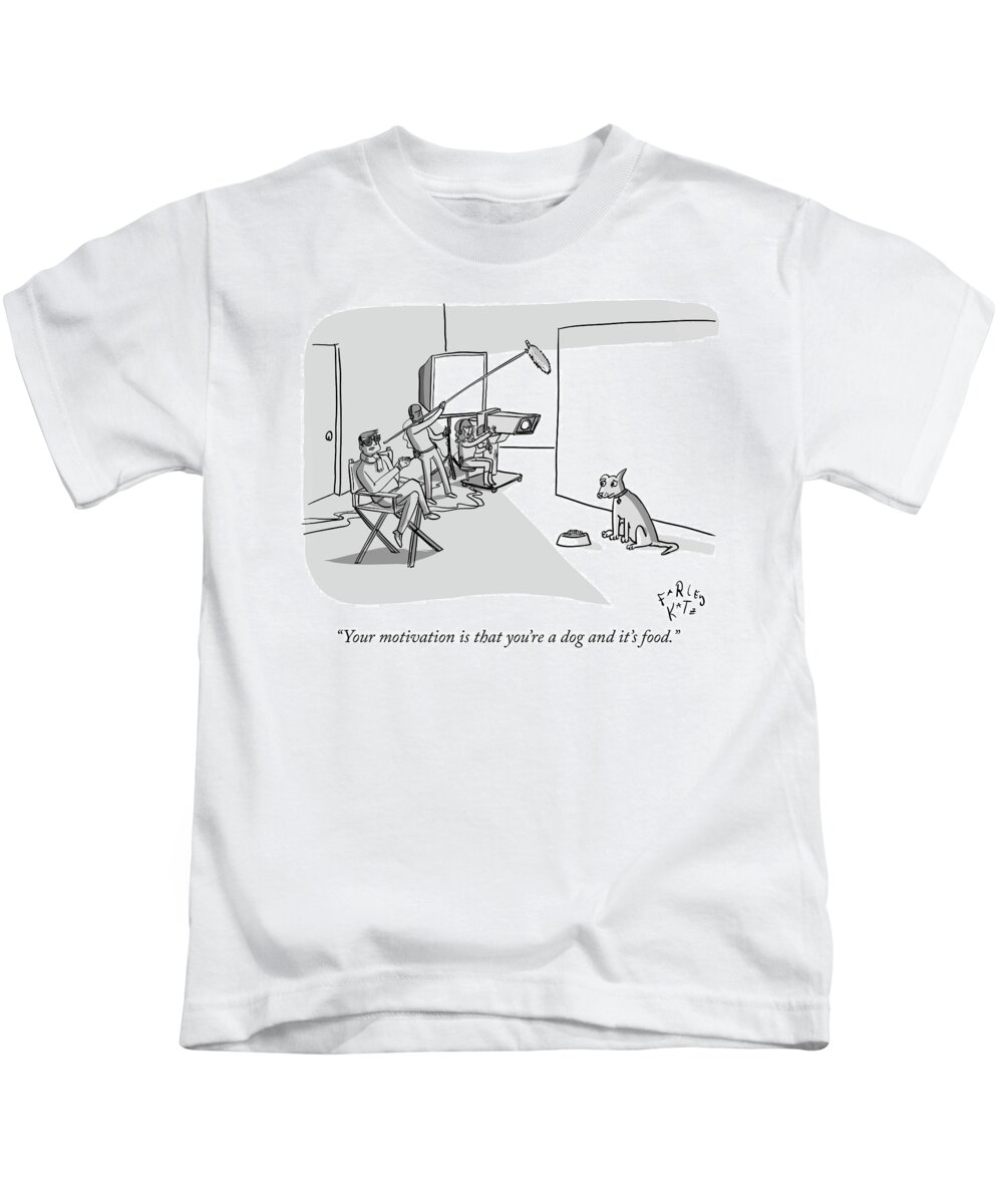your Motivation Is That You're A Dog And It's Food. Kids T-Shirt featuring the drawing Dog Motivation by Farley Katz