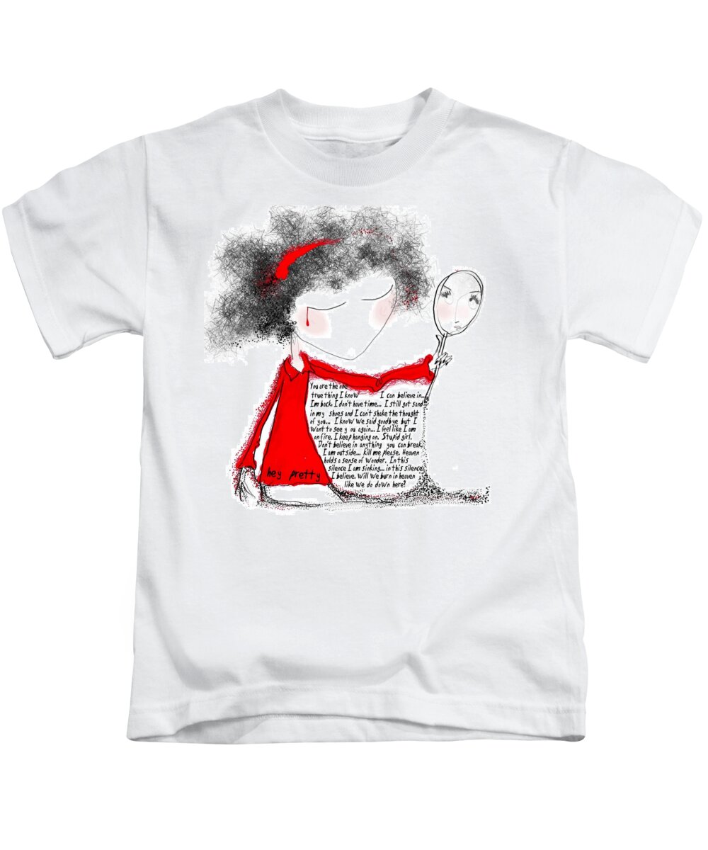 Pretty Woman Crying Tears Red Words Mirror Girls Kids T-Shirt featuring the digital art Hey pretty by Veronica Jackson
