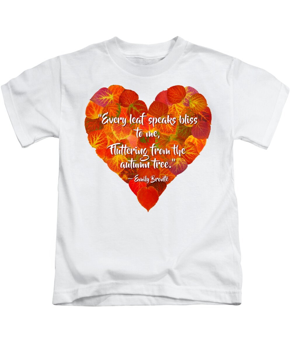 Heart Kids T-Shirt featuring the digital art I Love Autumn Red Aspen Leaf Heart 1 Bronte Quote by Agustin Goba