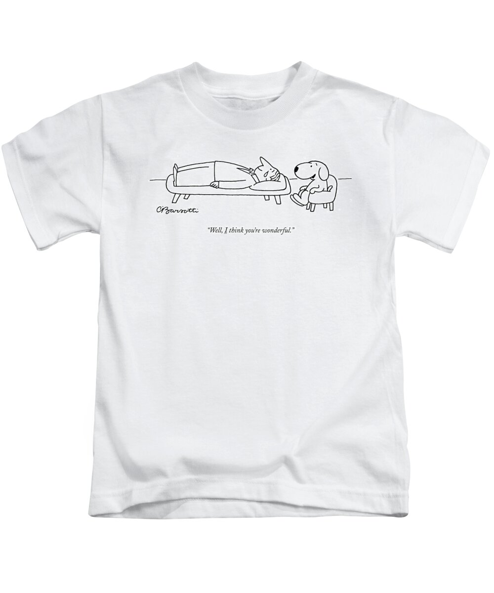 well Kids T-Shirt featuring the drawing I think you are wonderful by Charles Barsotti