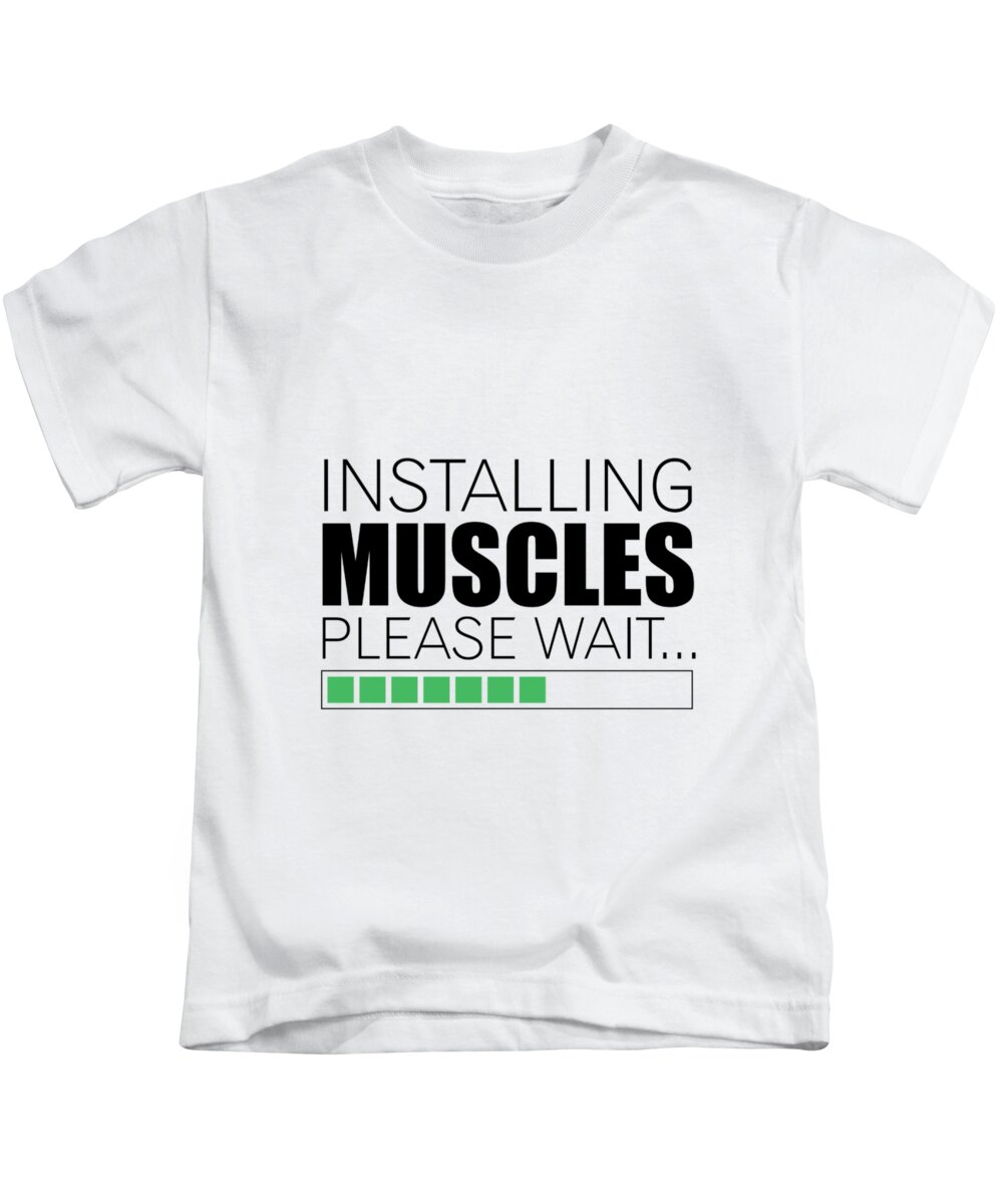 Installing Muscles Please Wait Gym Motivational Quotes Poster Kids T-Shirt for Sale by Lab No 4