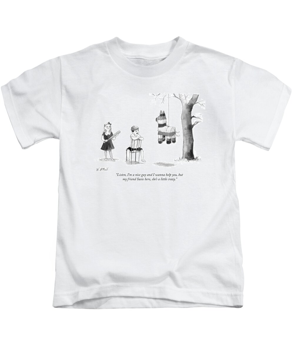 listen Kids T-Shirt featuring the drawing My friend Susie here shes a little crazy by Will McPhail