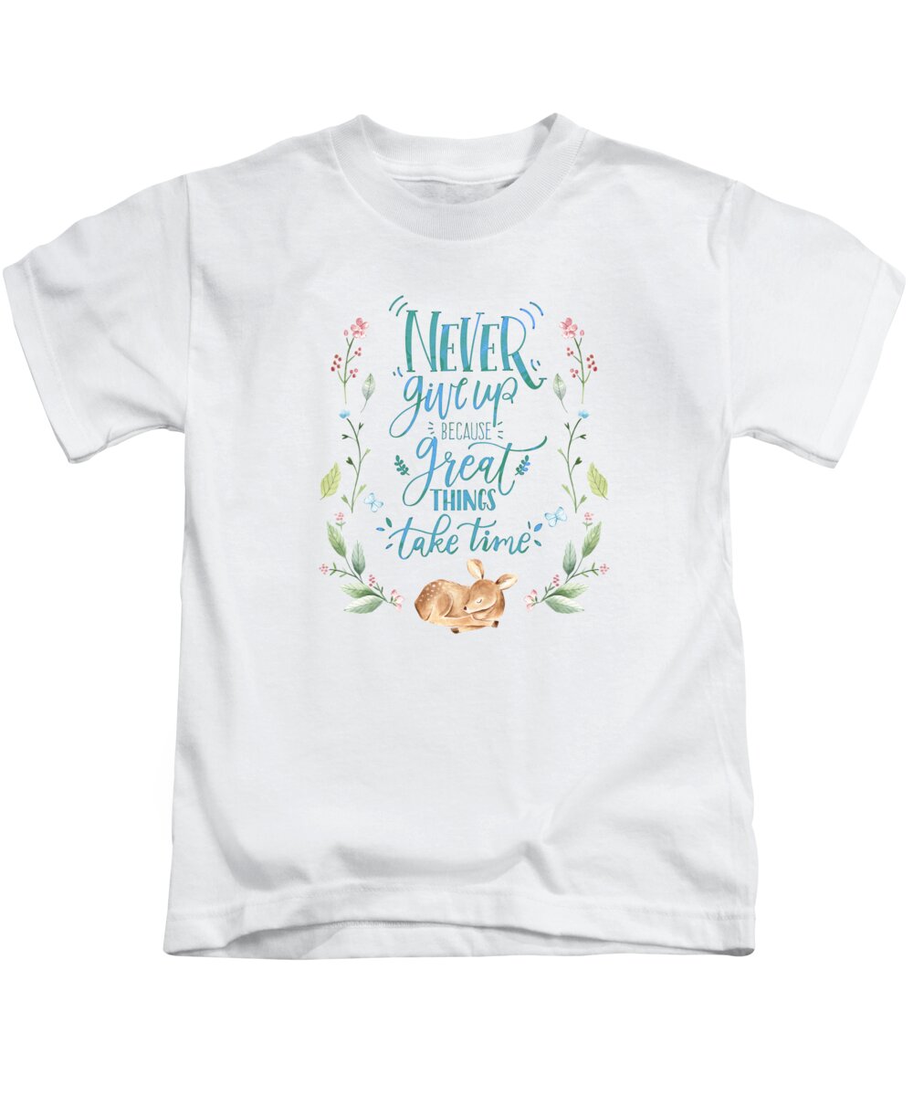 Painting Kids T-Shirt featuring the painting Never Give Up Because Great Things Take Time by Little Bunny Sunshine