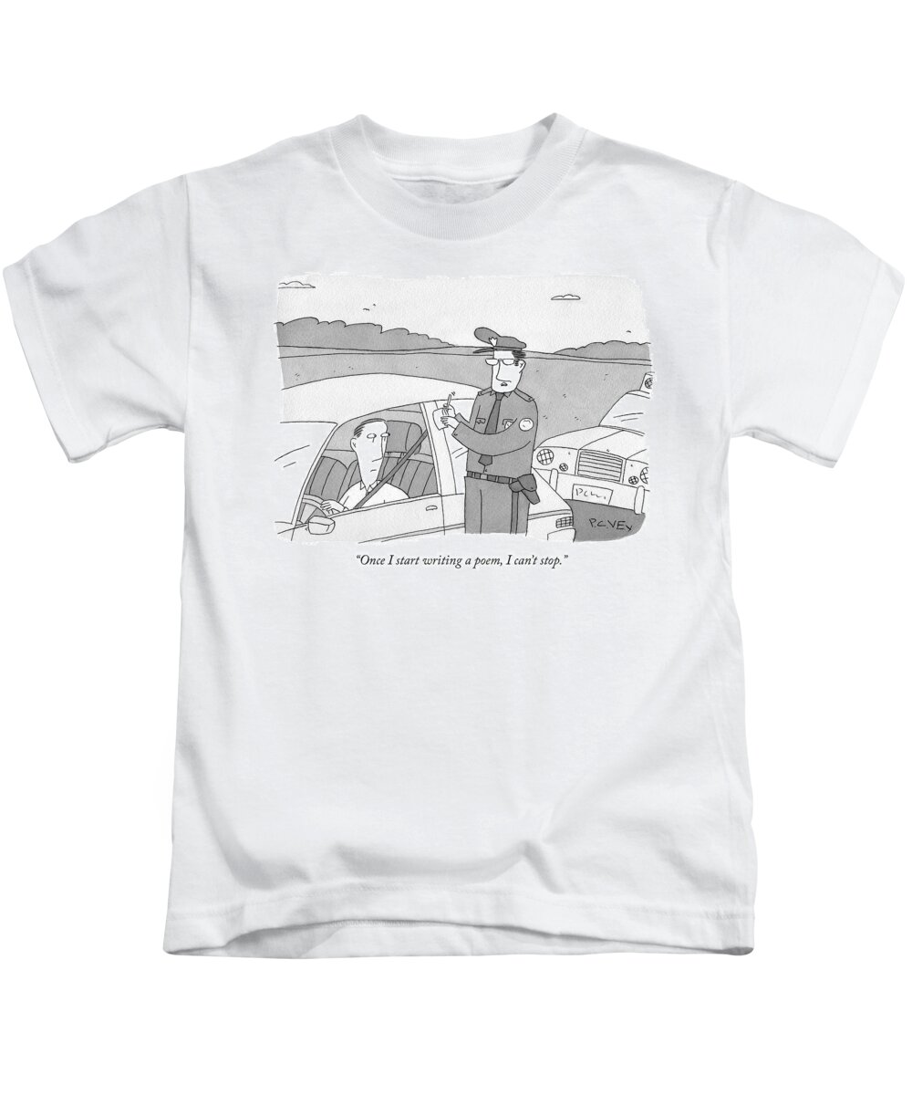 once I Start Writing A Poem I Can't Stop. Cop Kids T-Shirt featuring the drawing Once I start writing a poem by Peter C Vey