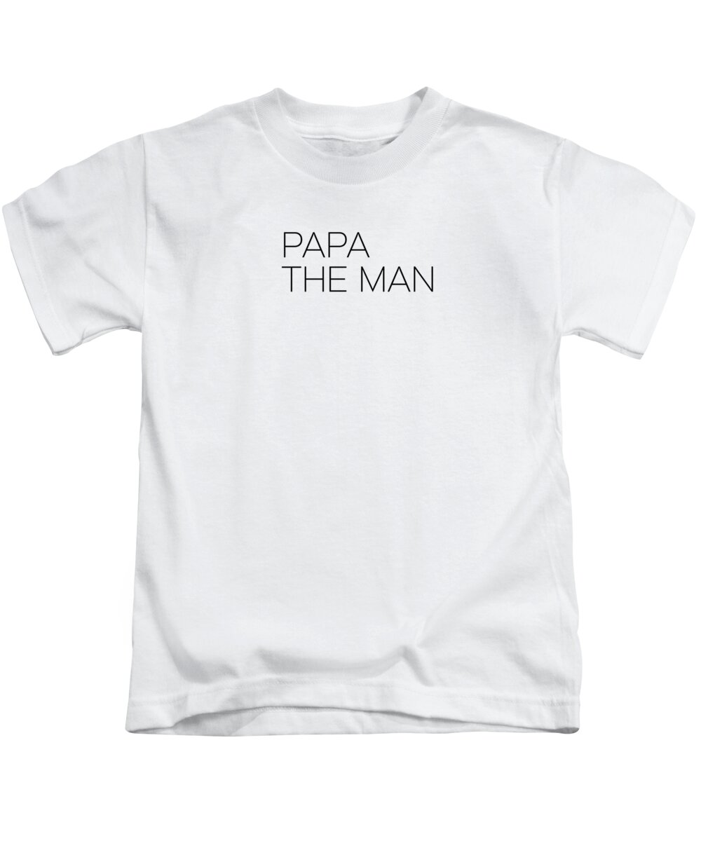 Kid Kids T-Shirt featuring the photograph Papa the Man by Andrea Anderegg
