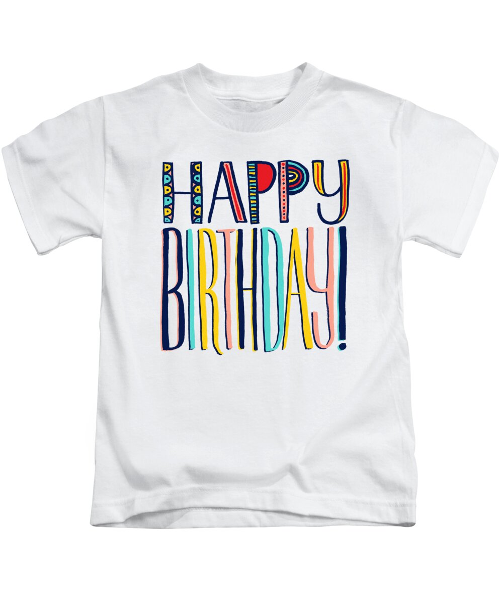 Happy Birthday Kids T-Shirt featuring the mixed media Happy Birthday by Jen Montgomery