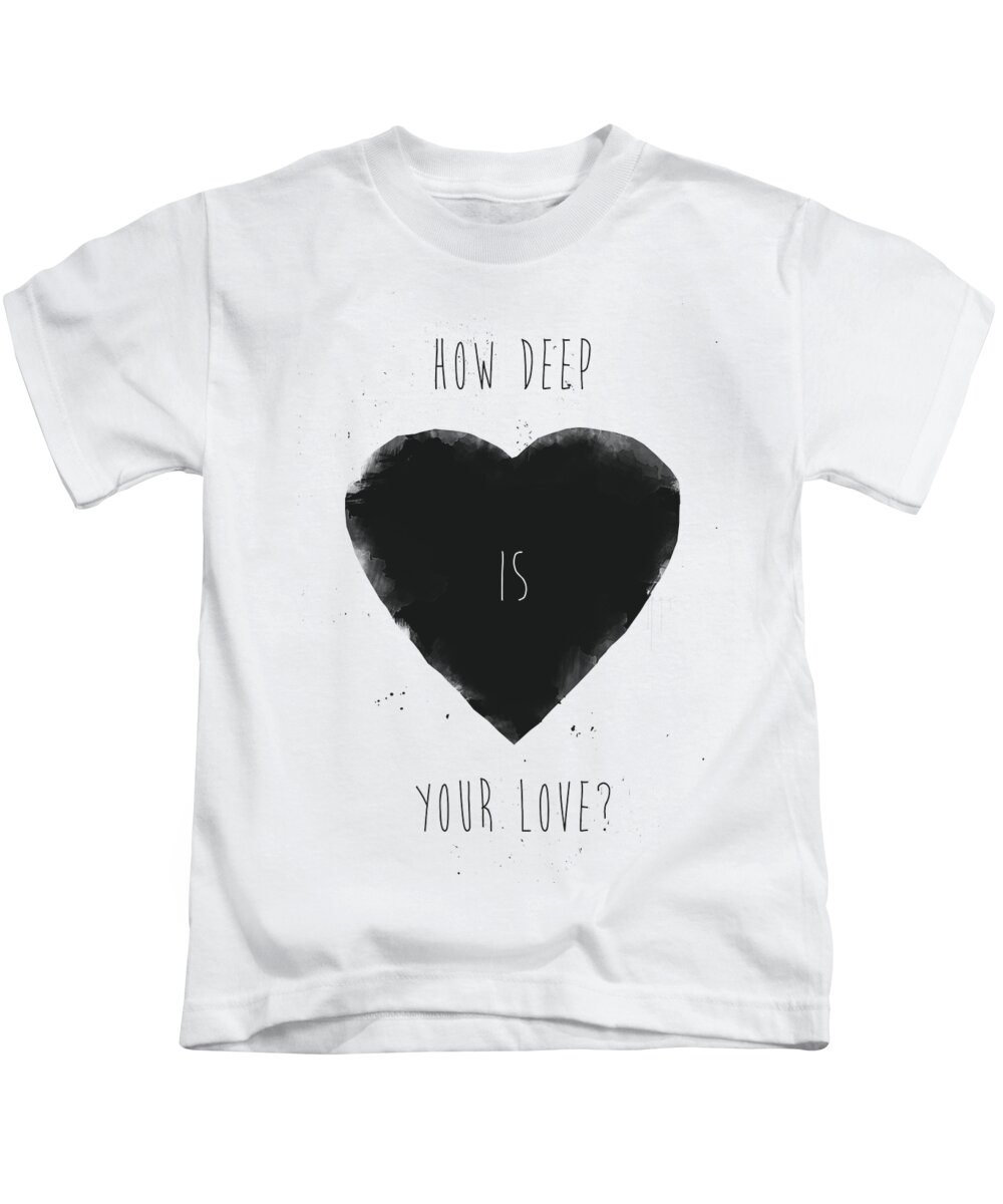 Typography Kids T-Shirt featuring the mixed media How deep is your love? by Balazs Solti