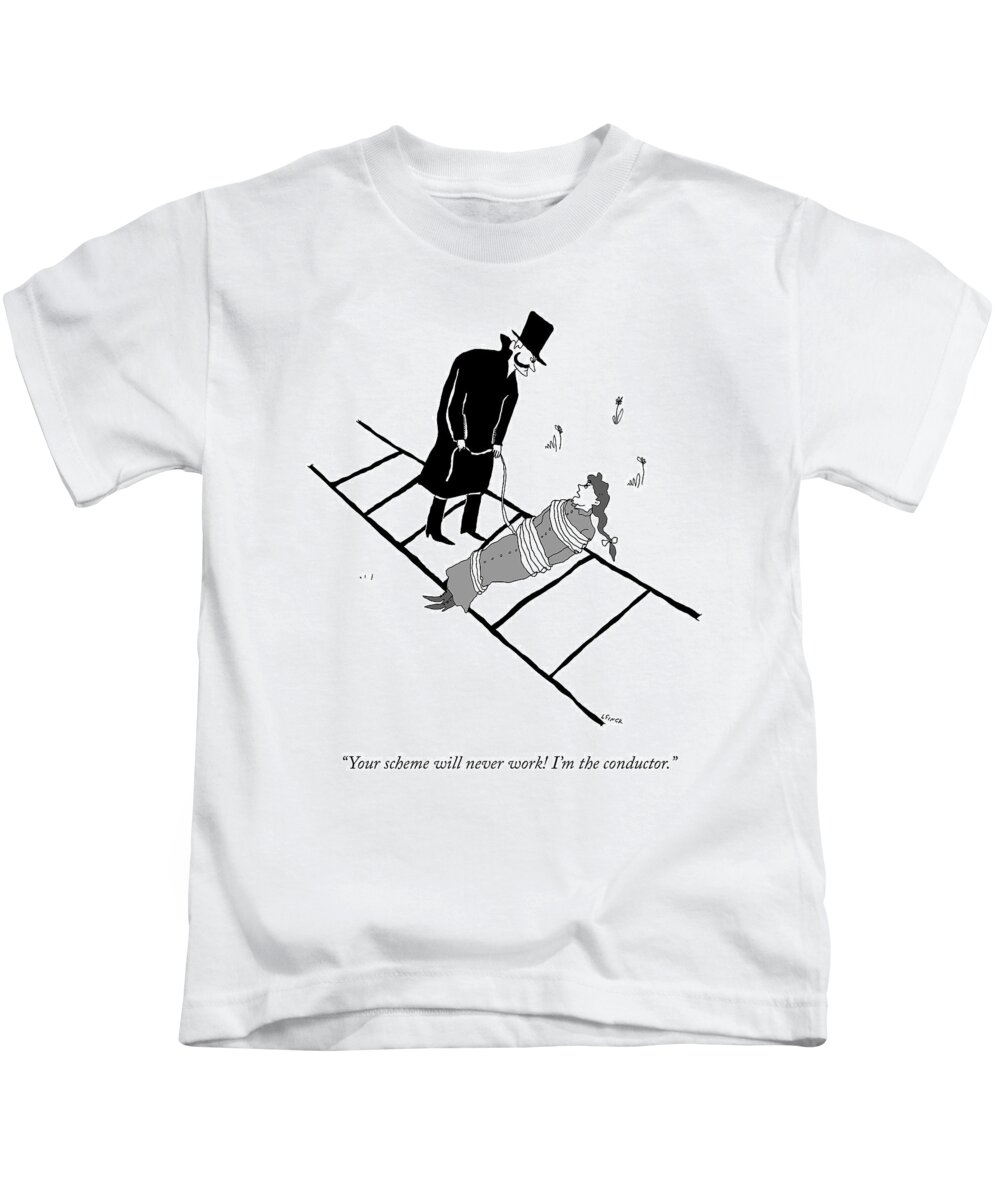 your Scheme Will Never Work! I'm The Conductor. Crime Kids T-Shirt featuring the drawing It Will Never Work by Liana Finck