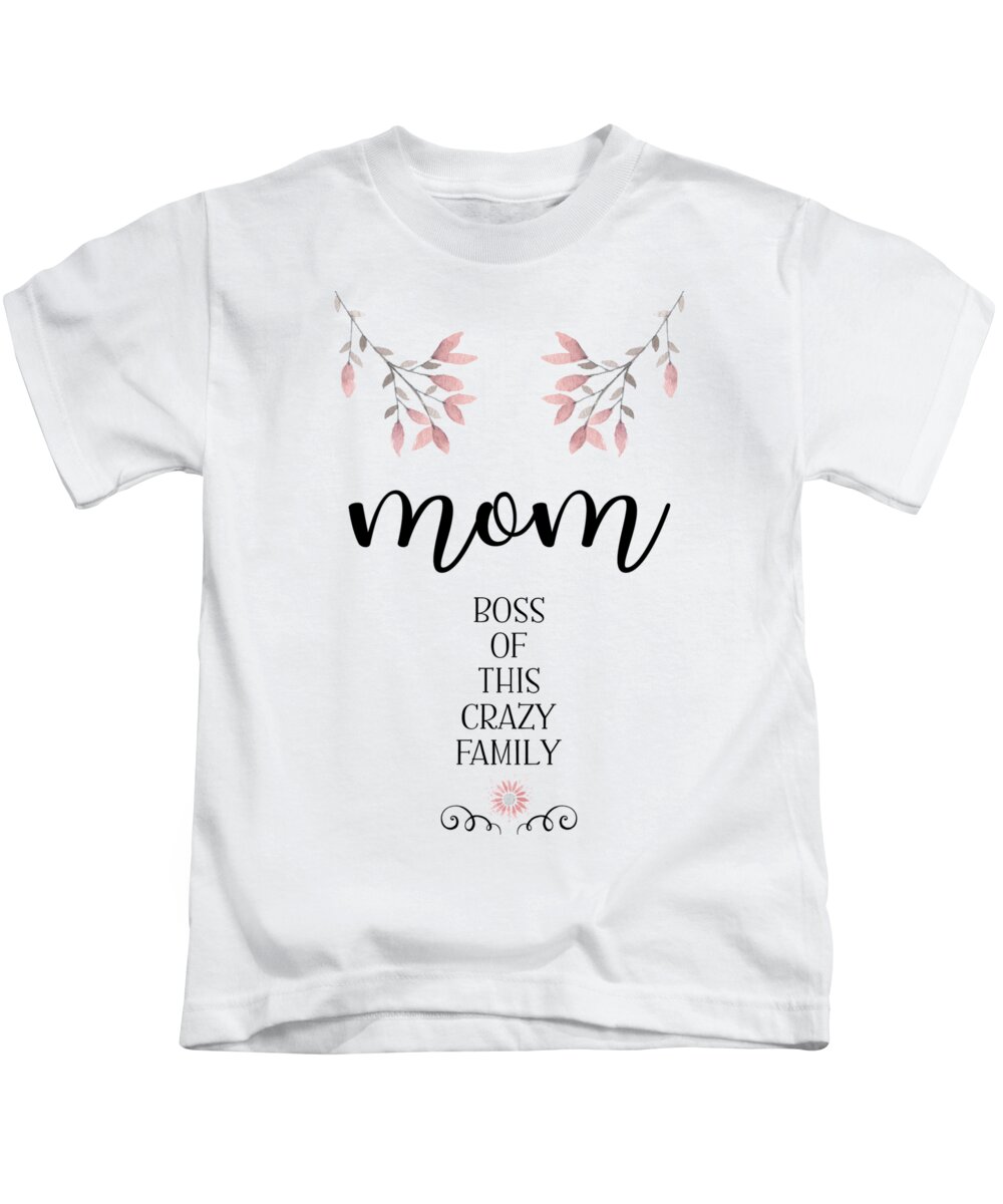 Decorative Kids T-Shirt featuring the digital art MOM Boss of this crazy family by Melanie Viola