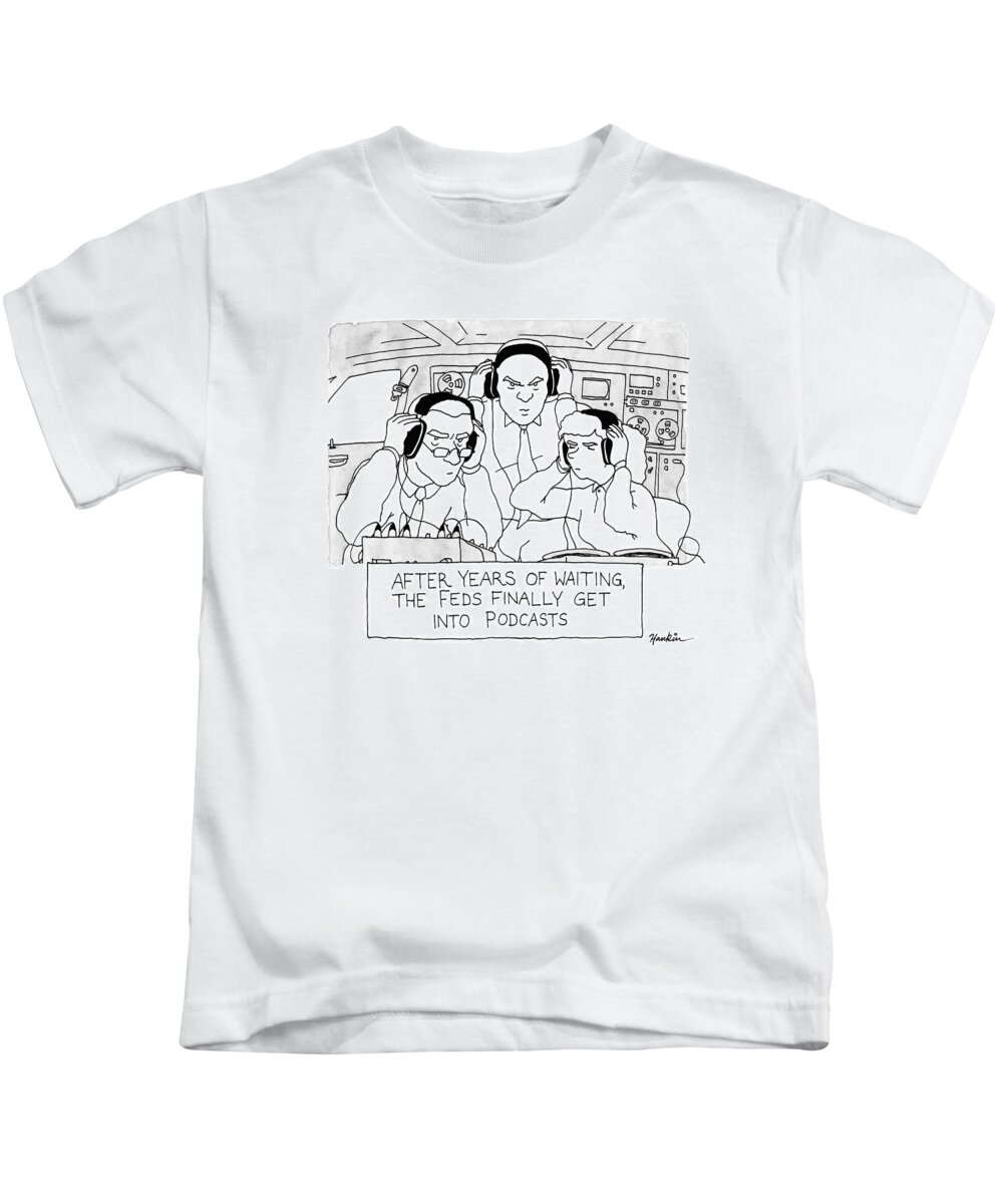Captionless Kids T-Shirt featuring the drawing The Feds Get Into Podcasts by Charlie Hankin