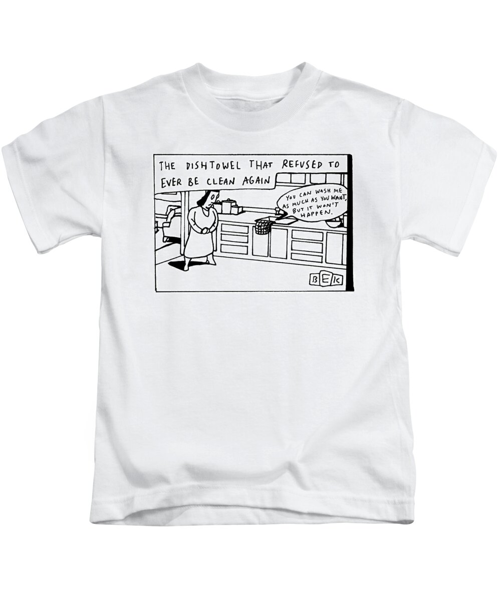 Captionless Kids T-Shirt featuring the drawing Wash Me As Much As You Want by Bruce Eric Kaplan