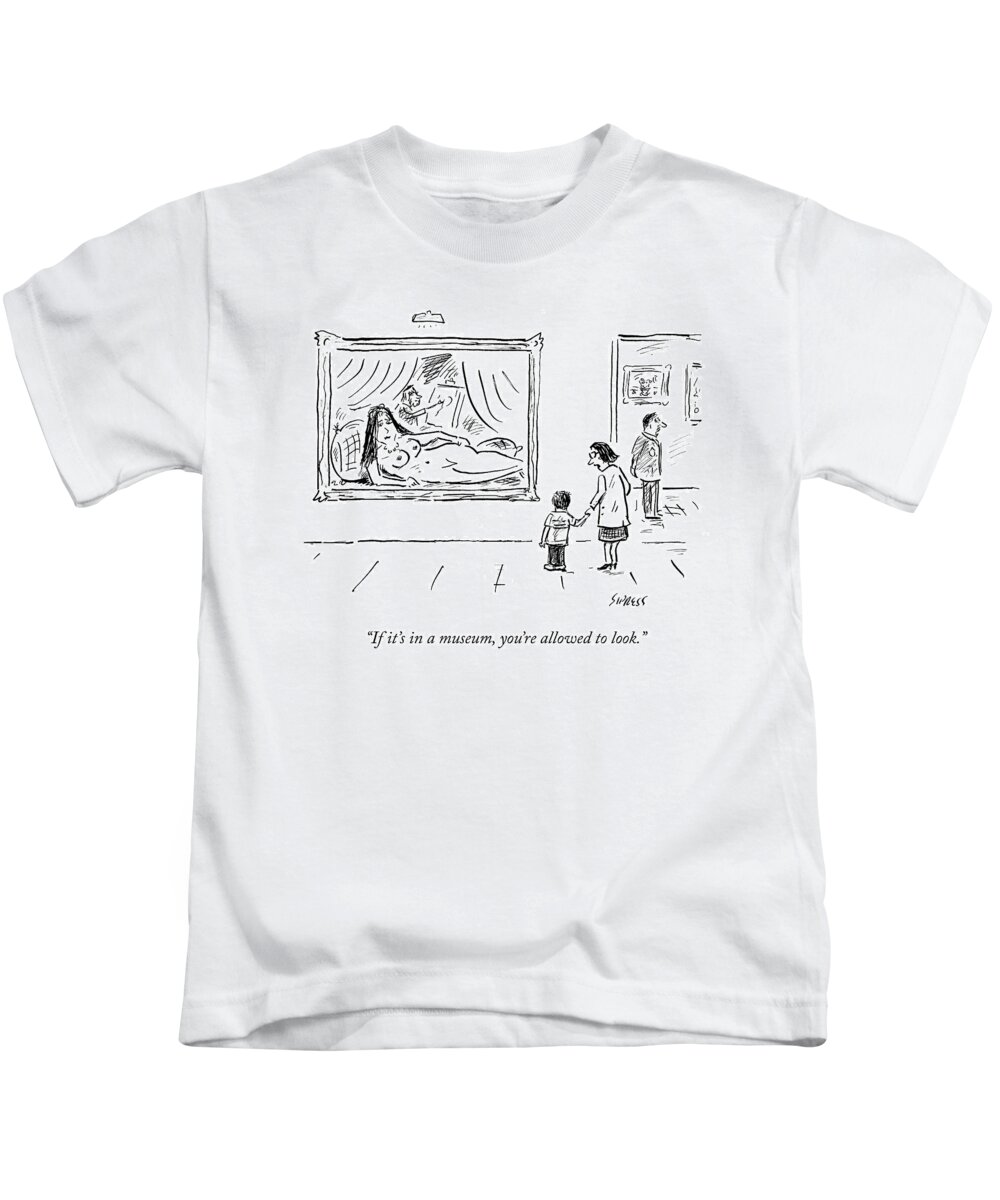 if It's In A Museum Kids T-Shirt featuring the drawing You're Allowed To Look by David Sipress