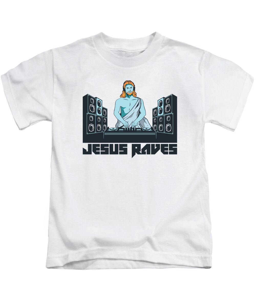 Dj Kids T-Shirt featuring the digital art Jesus Raves DJ Music Festival Christian Raver EDM #3 by Toms Tee Store