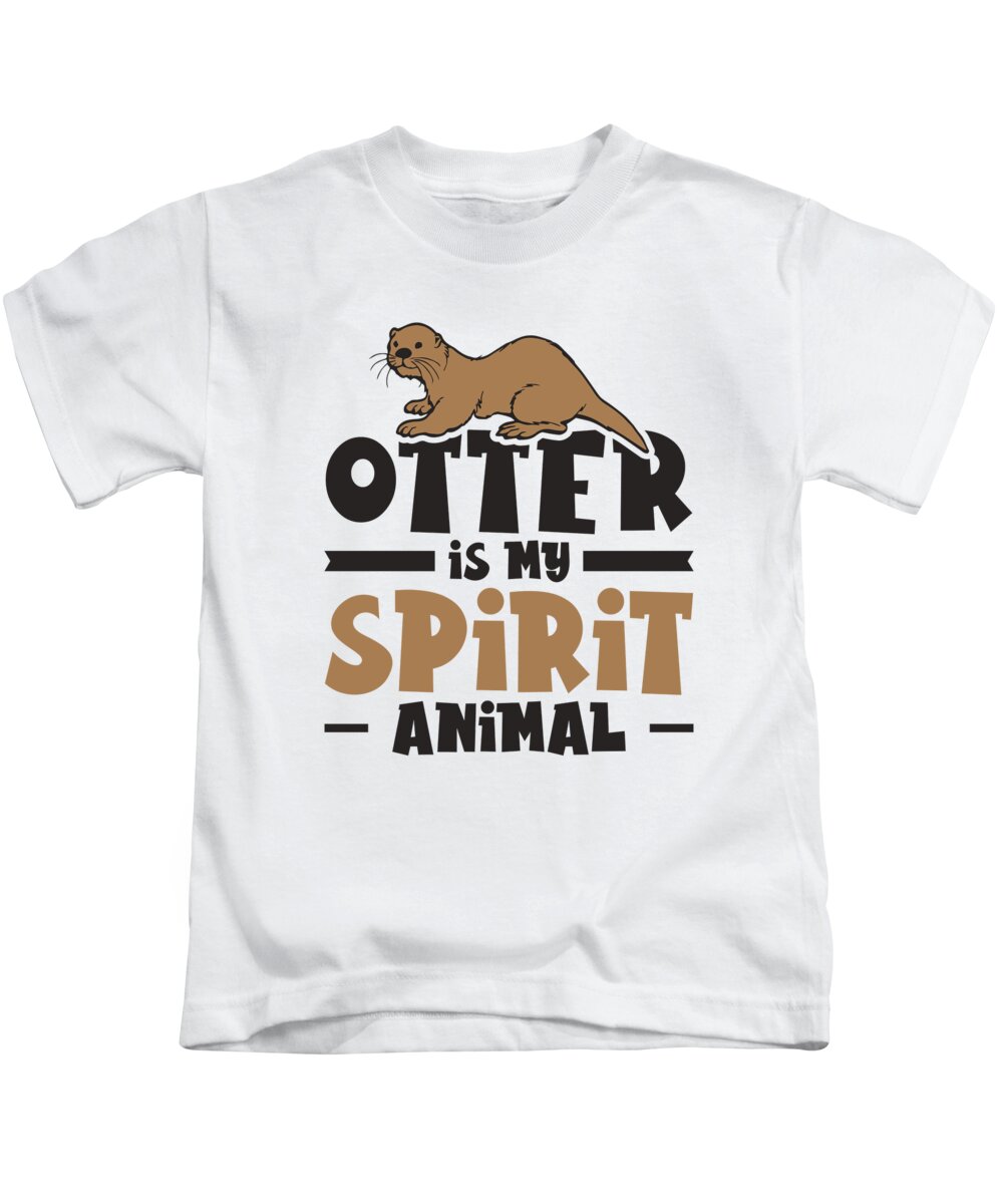 Otter Kids T-Shirt featuring the digital art Otter Is My Spirit Animal Otter Marten Rodents #4 by Toms Tee Store