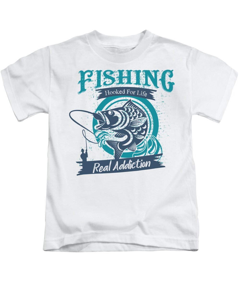 Fishing Hooked For Life Real Addiction Funny Gift Idea Quote Saying Kids  T-Shirt