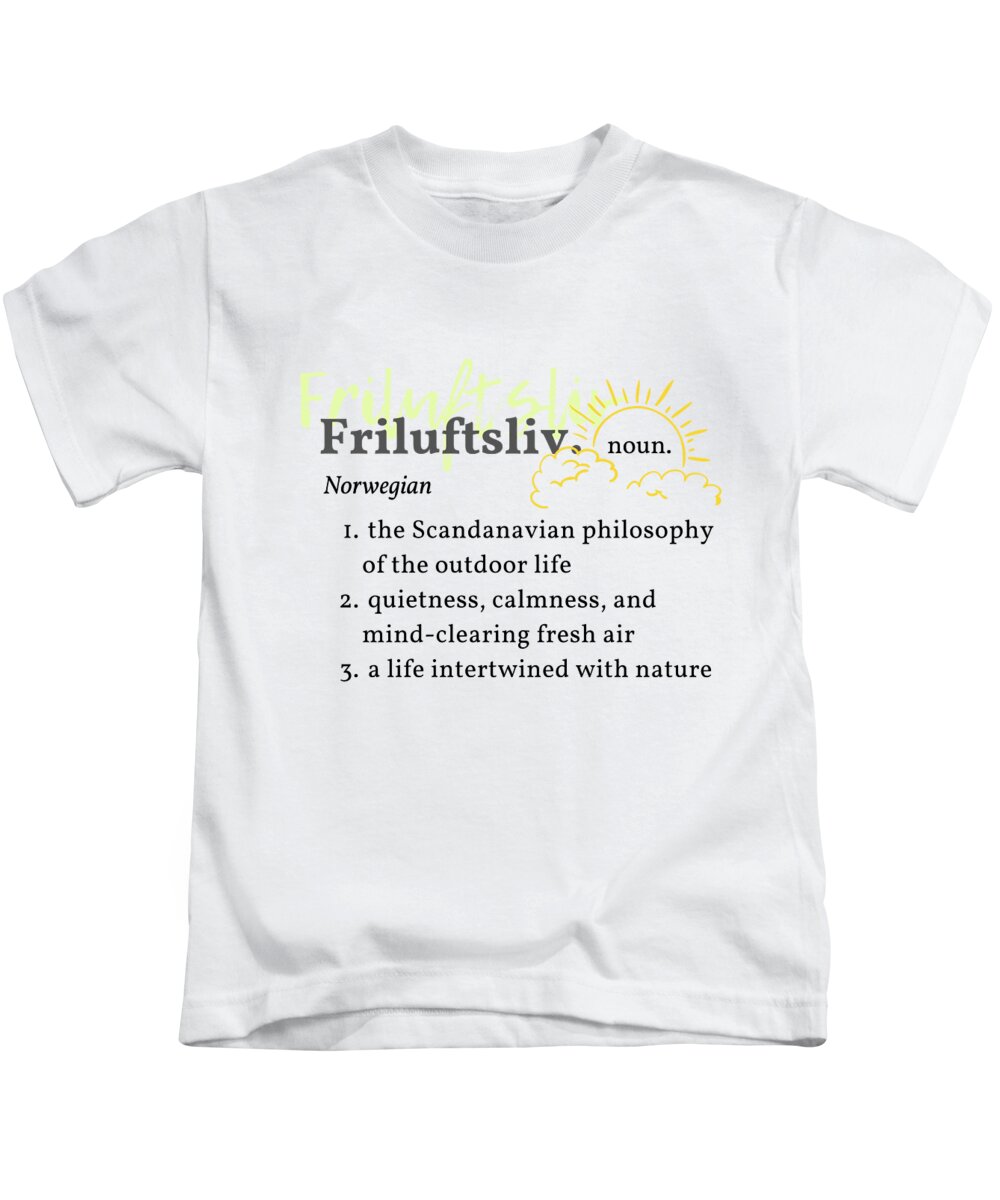 Outdoorsy Kids T-Shirt featuring the digital art Friluftsliv - The Scandinavian Philosophy of the Outdoor Life by Christie Olstad