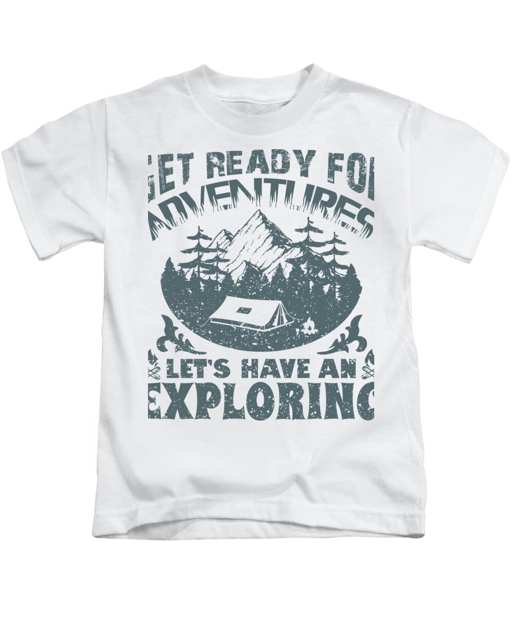 Rock Climb Kids T-Shirt featuring the digital art Get Ready For Adventures Lets Have An Exploring by Jacob Zelazny