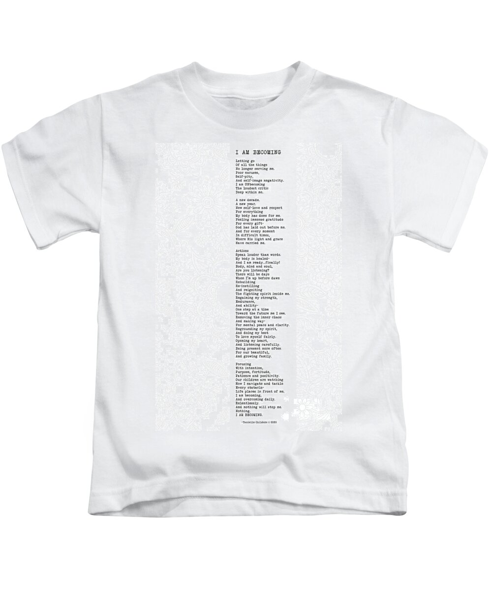 I Am Becoming Kids T-Shirt featuring the digital art I Am Becoming - Poem with design by Tanielle Childers