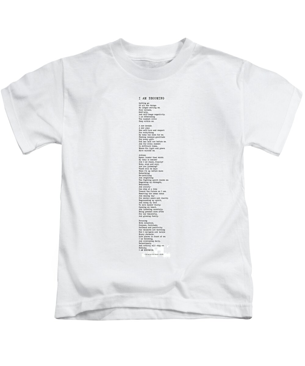 I Am Becoming Kids T-Shirt featuring the digital art I Am Becoming - Poem without design by Tanielle Childers