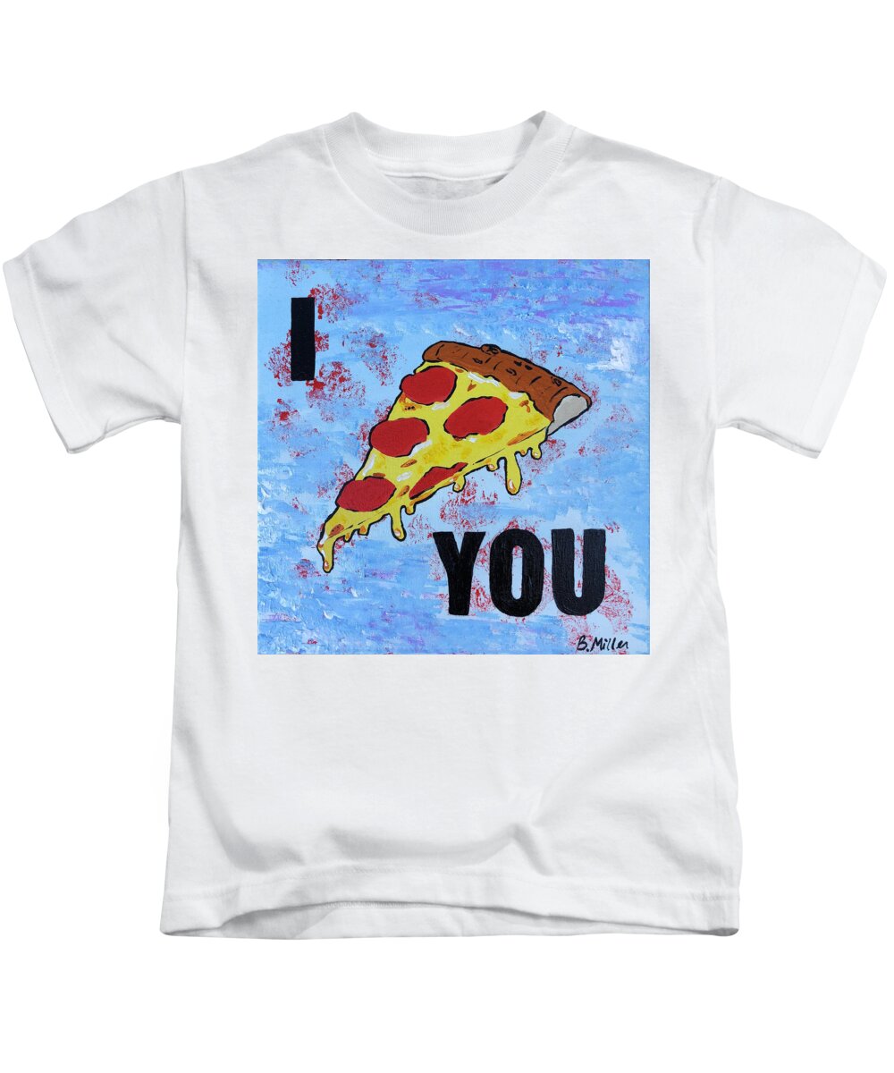 Pizza Kids T-Shirt featuring the painting I Pizza You by Britt Miller
