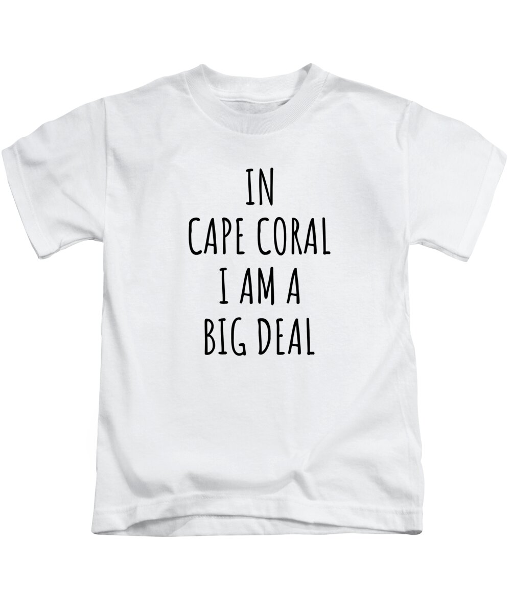 https://render.fineartamerica.com/images/rendered/default/t-shirt/33/30/images/artworkimages/medium/3/in-cape-coral-im-a-big-deal-funny-gift-for-city-lover-men-women-citizen-pride-funnygiftscreation-transparent.png?targetx=0&targety=0&imagewidth=440&imageheight=440&modelwidth=440&modelheight=590