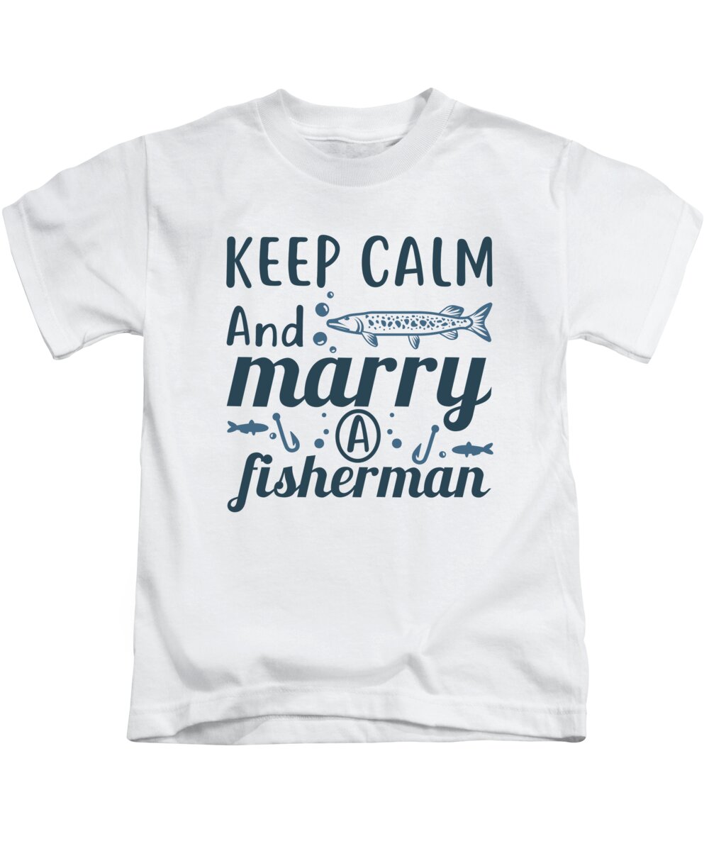Keep calm and marry a fisherman T-Shirt by Jacob Zelazny - Fine