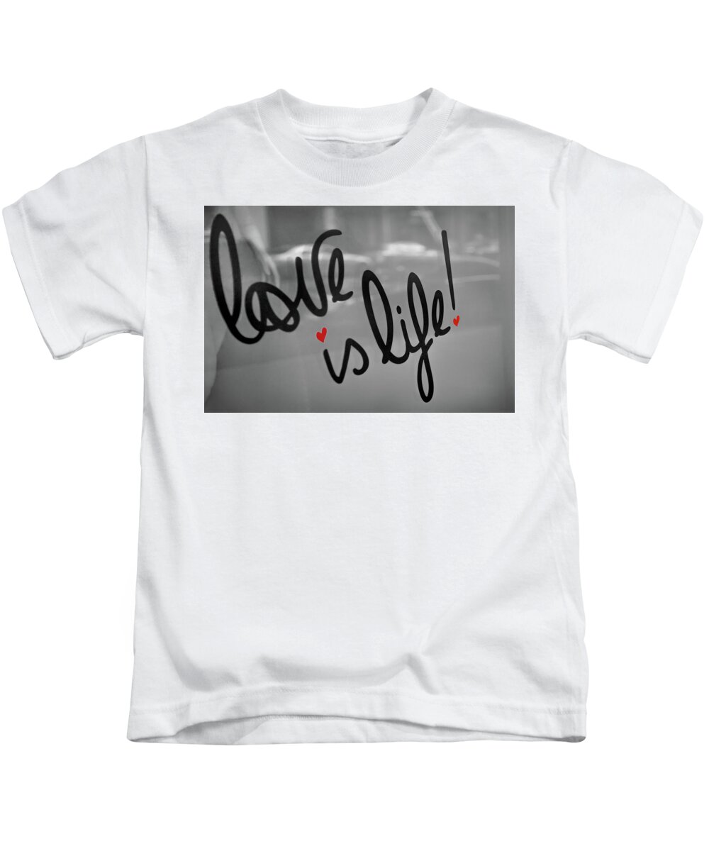 Love Is Life Kids T-Shirt featuring the photograph Love Is Life by Az Jackson