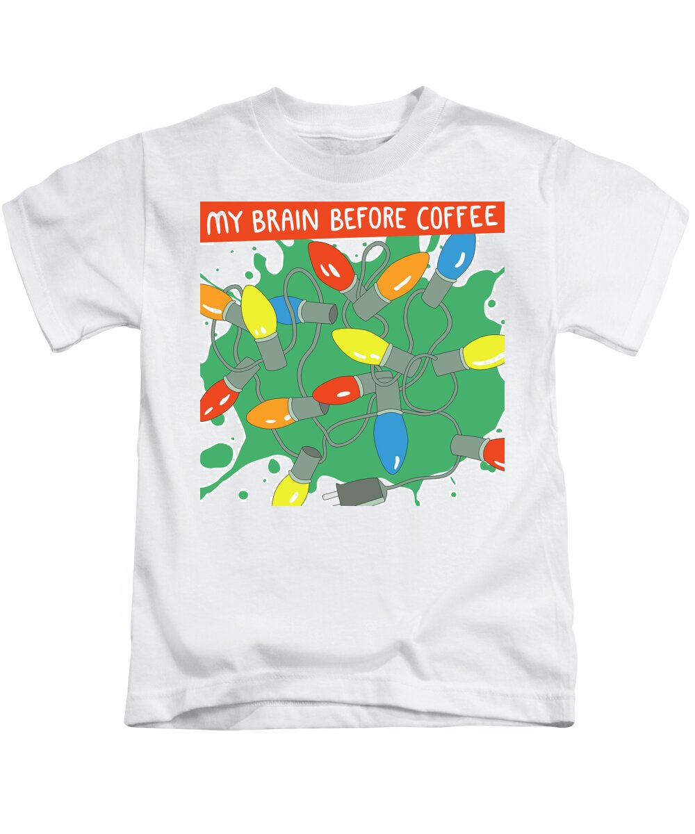 Coffee Kids T-Shirt featuring the digital art My Brain Before Coffee by Nikita Coulombe