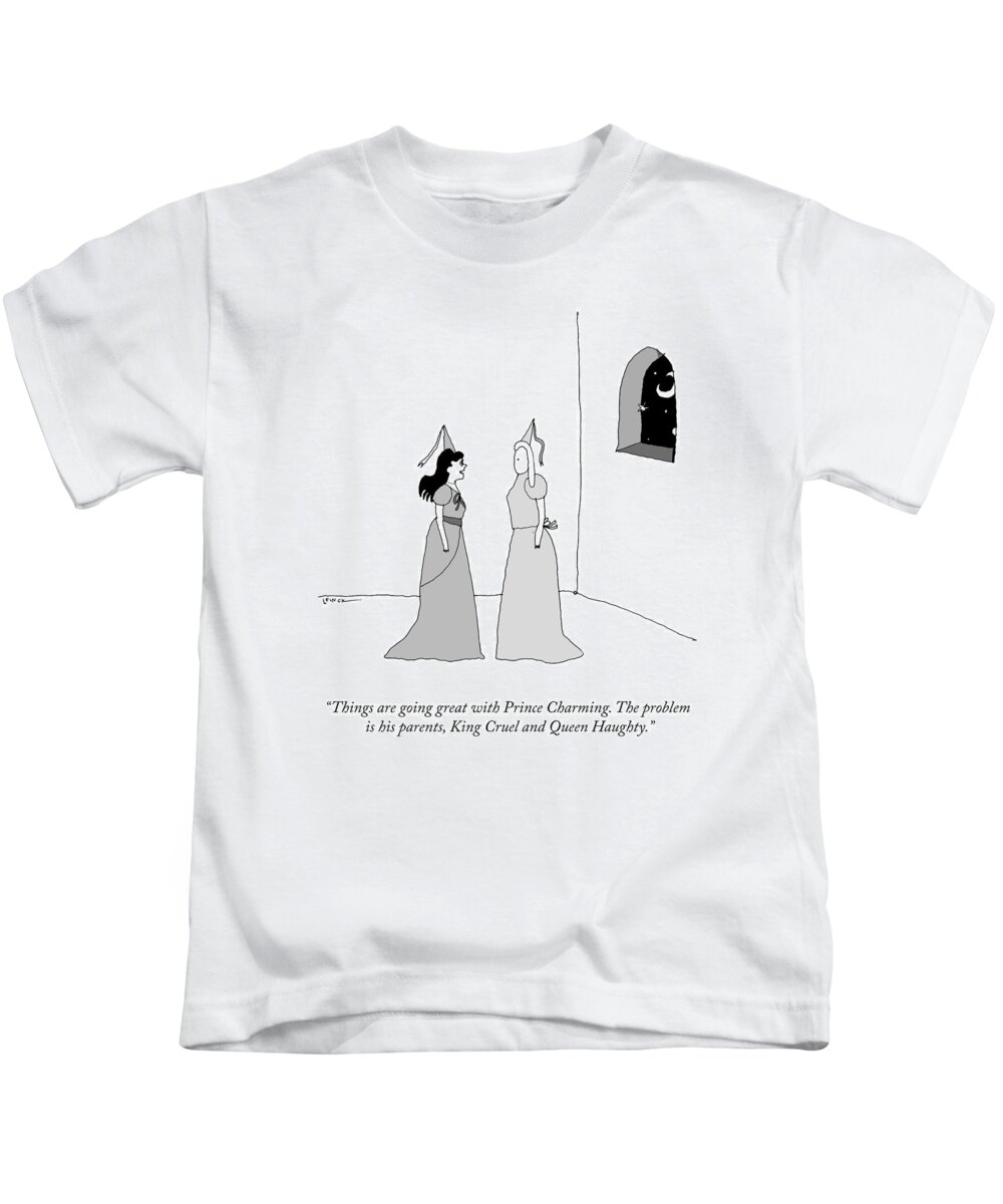 “things Are Going Great With Prince Charming. The Problem Is His Parents Kids T-Shirt featuring the drawing Price Charming by Liana Finck