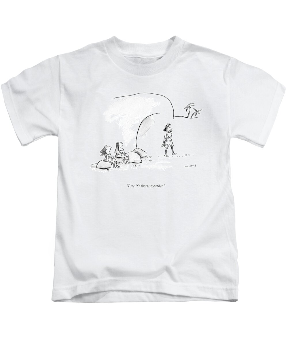 I See It's Shorts Weather. Kids T-Shirt featuring the drawing Shorts Weather by Liza Donnelly