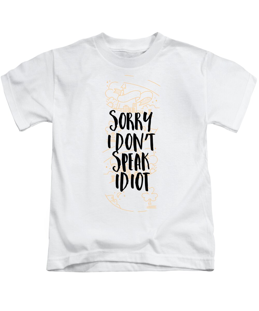 https://render.fineartamerica.com/images/rendered/default/t-shirt/33/30/images/artworkimages/medium/3/sorry-i-dont-speak-idiot-funny-sarcastic-jacob-zelazny-transparent.png?targetx=108&targety=0&imagewidth=223&imageheight=528&modelwidth=440&modelheight=590