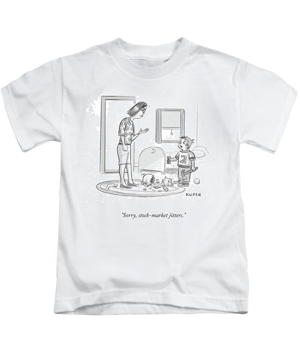Sorry Kids T-Shirt featuring the drawing Stock-market Jitters by Peter Kuper