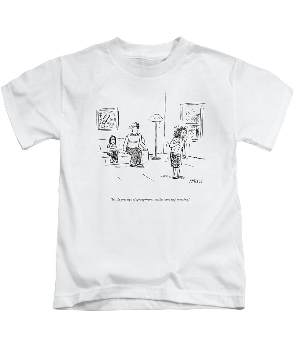 It's The First Sign Of Spring-your Mother Can't Stop Sneezing. Kids T-Shirt featuring the drawing The First Sign Of Spring by David Sipress
