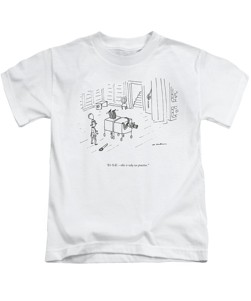 It's O.k.this Is Why We Practice. Kids T-Shirt featuring the drawing This Is Why We Practice by Michael Maslin