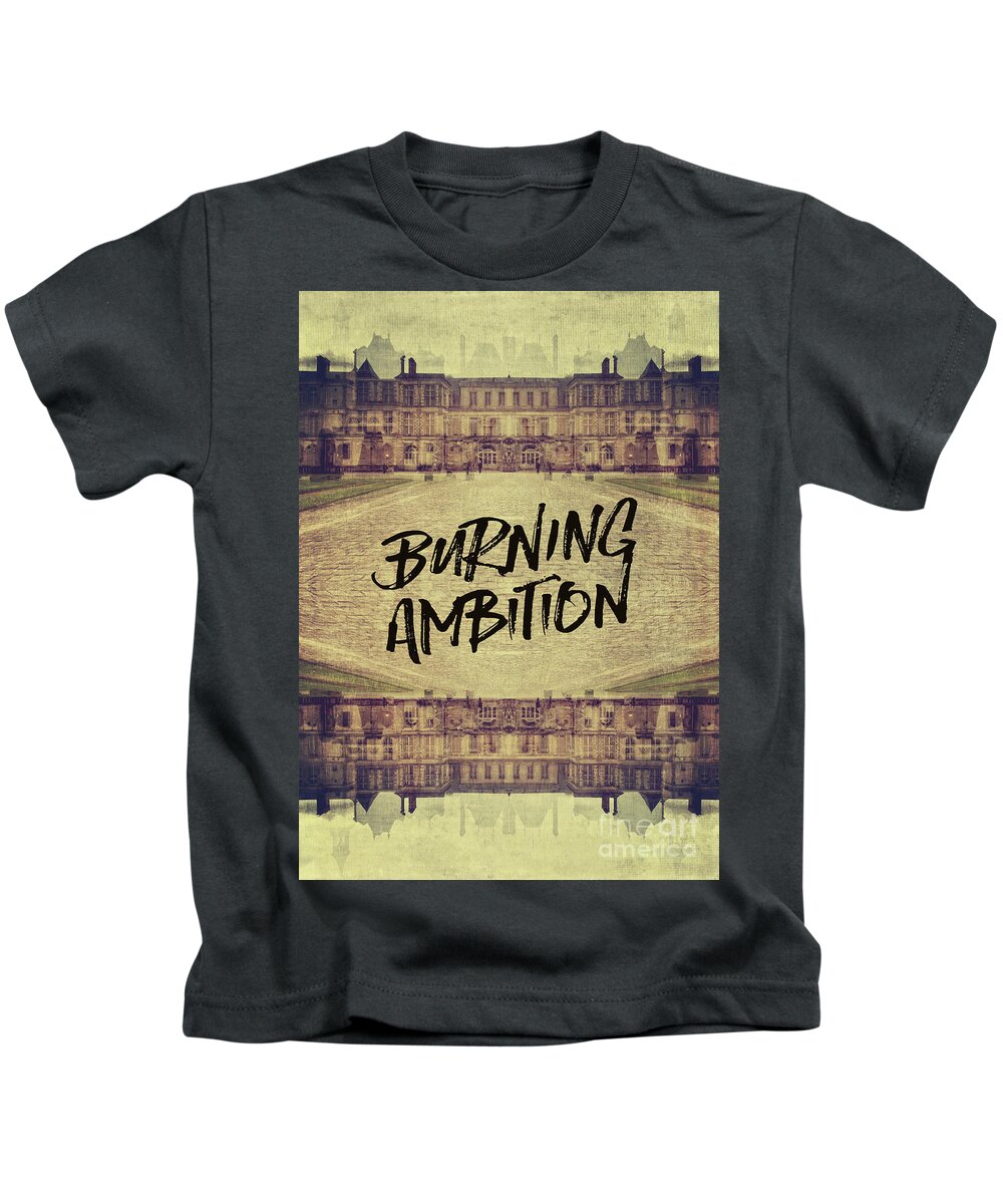 Burning Ambition Kids T-Shirt featuring the photograph Burning Ambition Fontainebleau Chateau France Architecture by Beverly Claire Kaiya