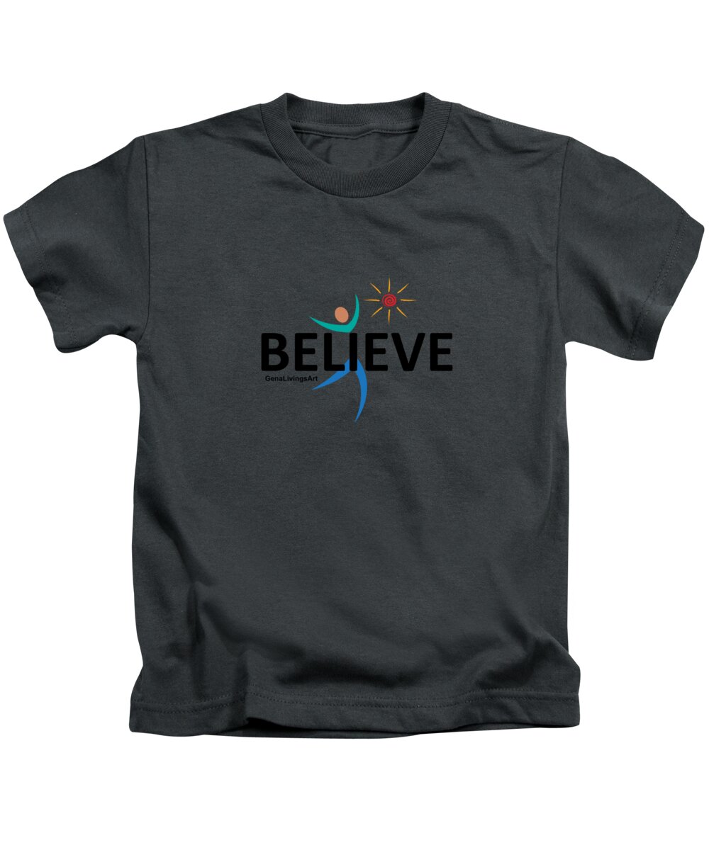  Kids T-Shirt featuring the digital art Believe by Gena Livings