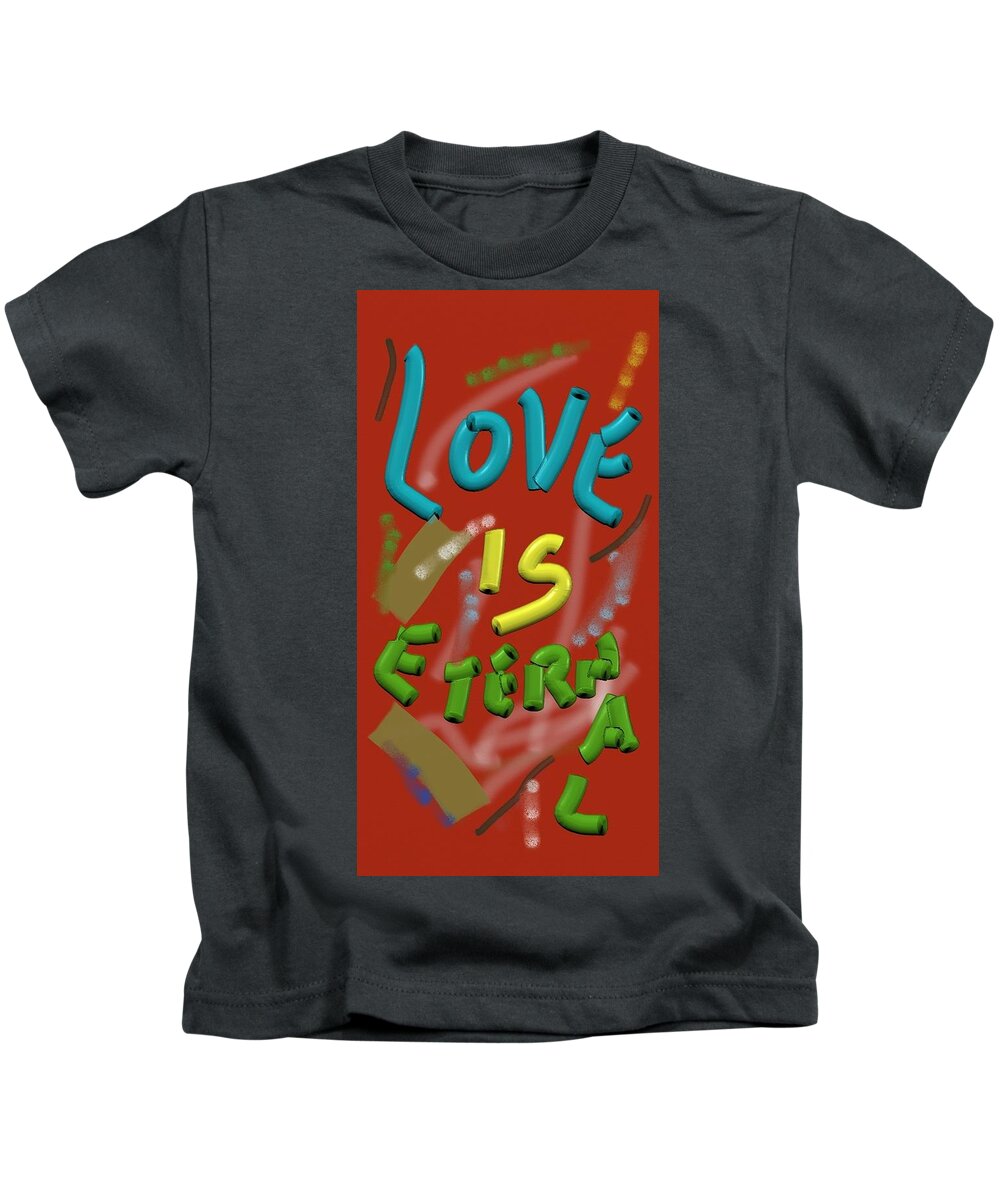 Love Kids T-Shirt featuring the digital art Love Is Eternal by ToNY CaMM