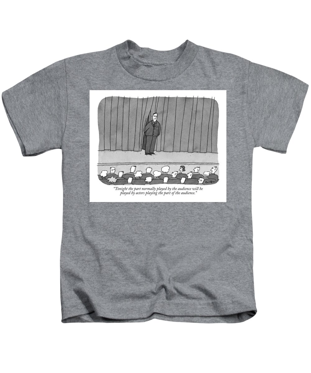 
(man On Stage In Front Of Curtain To Audience.) Entertainment Kids T-Shirt featuring the drawing Tonight The Part Normally Played By The Audience by Peter C. Vey