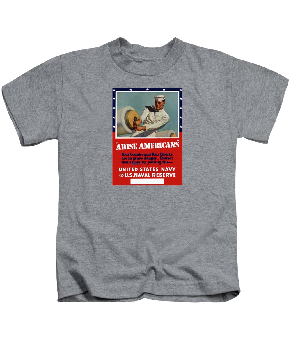 Navy Kids T-Shirt featuring the painting Arise Americans Join the Navy by War Is Hell Store