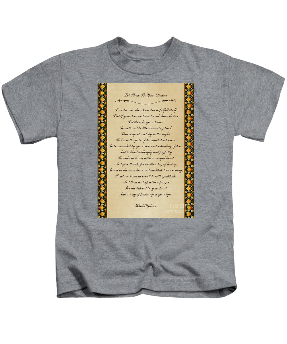 Let These Be Your Desires By Khalil Gibran Kids T-Shirt featuring the digital art Let These Be Your Desires By Khalil Gibran by Olga Hamilton