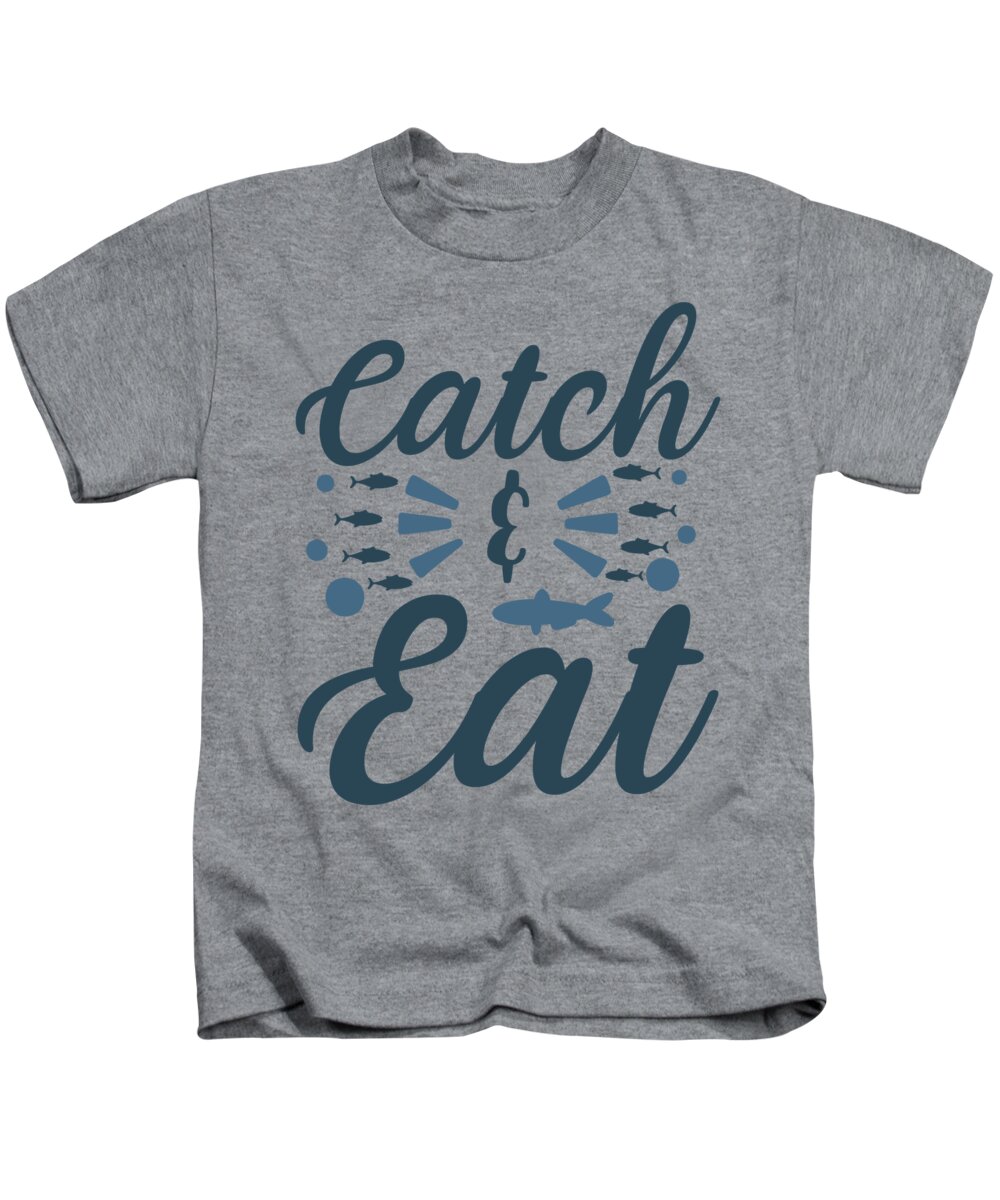 Fishing Gift Catch And Eat Funny Fisher Gag Kids T-Shirt by Jeff Creation -  Pixels