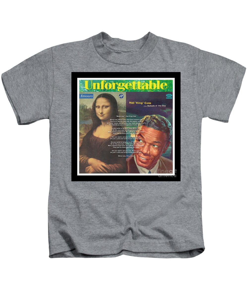 Mona Lisa Kids T-Shirt featuring the mixed media Mona Lisa and Nat King Cole - Unforgettable - Mixed Media Record Album Covers Pop Art Collage by Steven Shaver