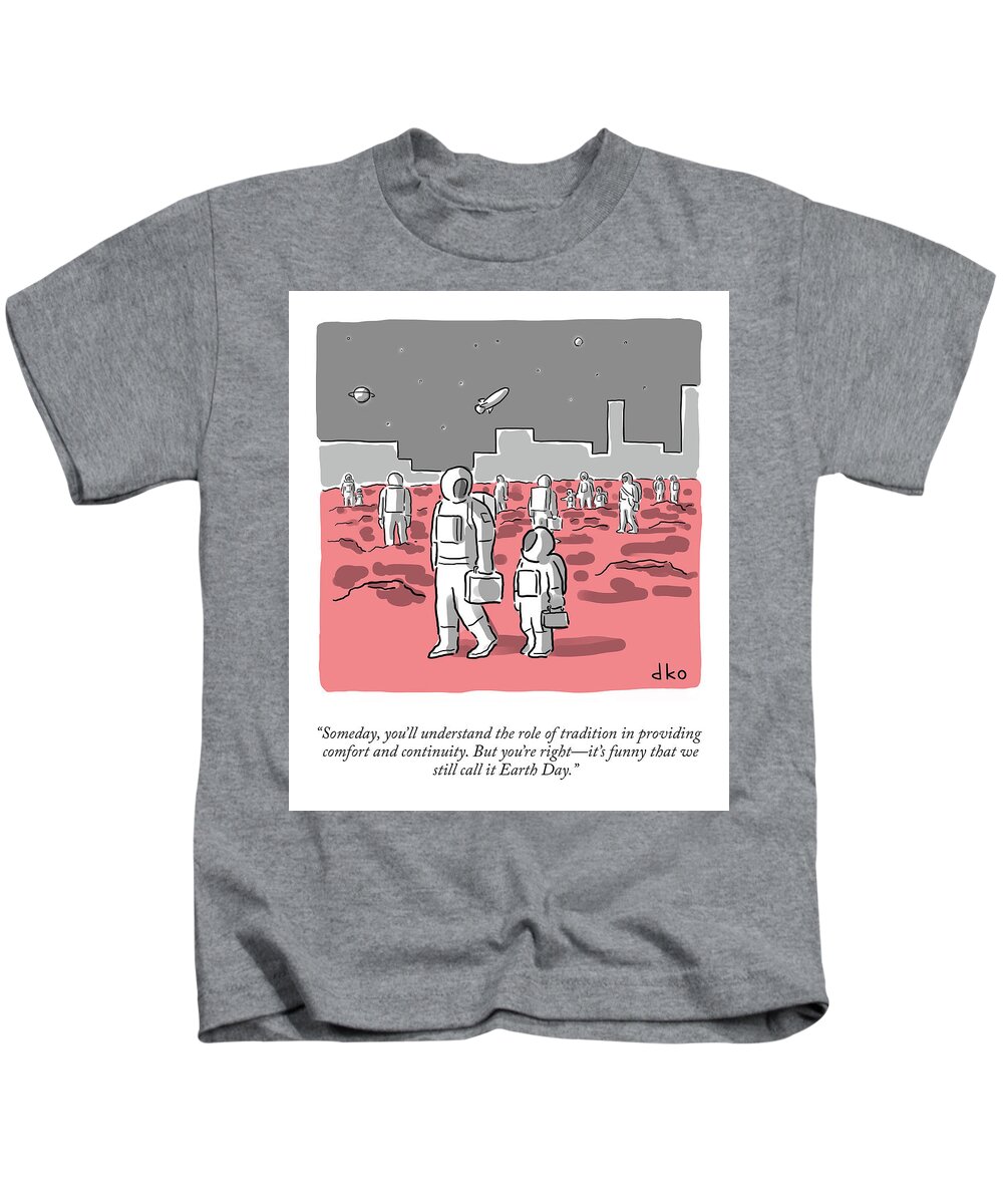 someday Kids T-Shirt featuring the drawing We Still Call It Earth Day by David Ostow