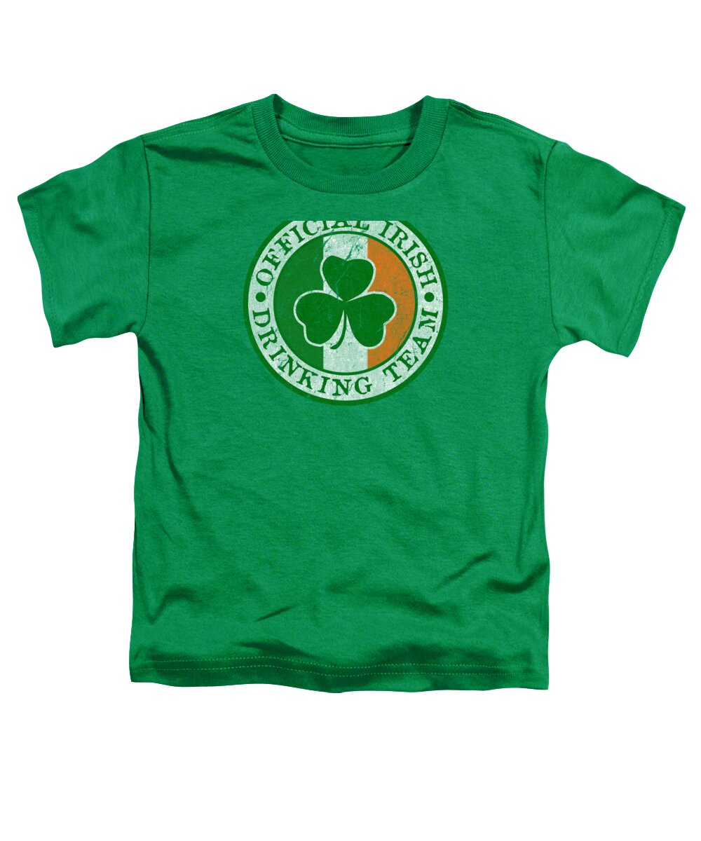 St Patricks Day Toddler T-Shirt featuring the digital art Official Irish Drinking Team by Flippin Sweet Gear