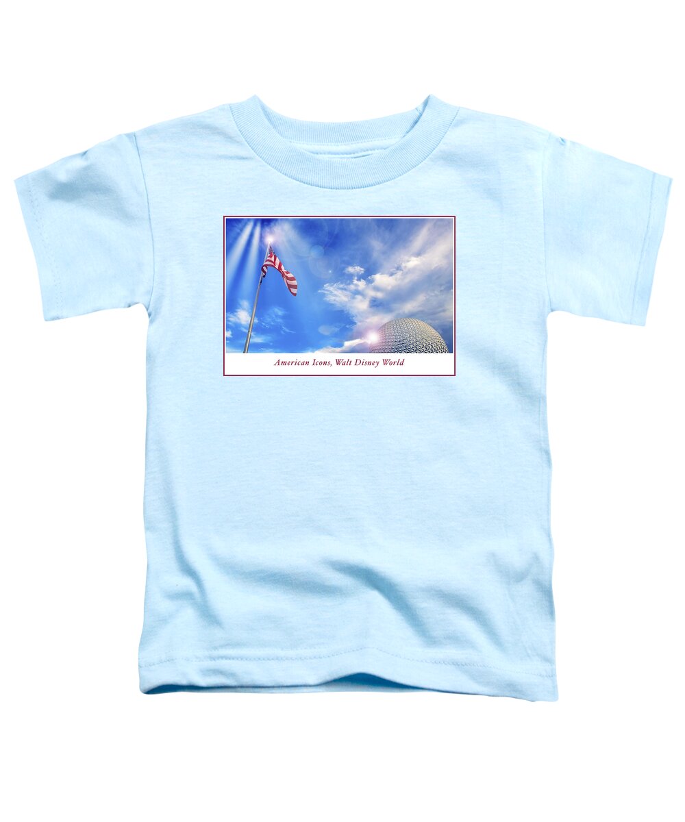 American Icons Toddler T-Shirt featuring the photograph American Icons, Old Glory, EPCOT Spaceship Earth by A Macarthur Gurmankin
