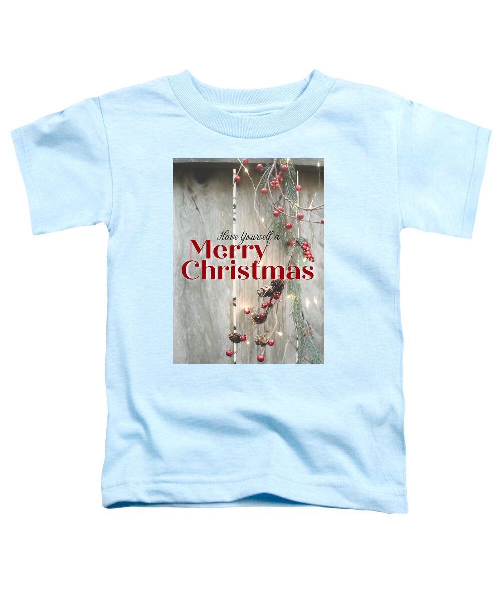 Merry Christmas Toddler T-Shirt featuring the photograph Have Yourself a Merry Christmas by W Craig Photography
