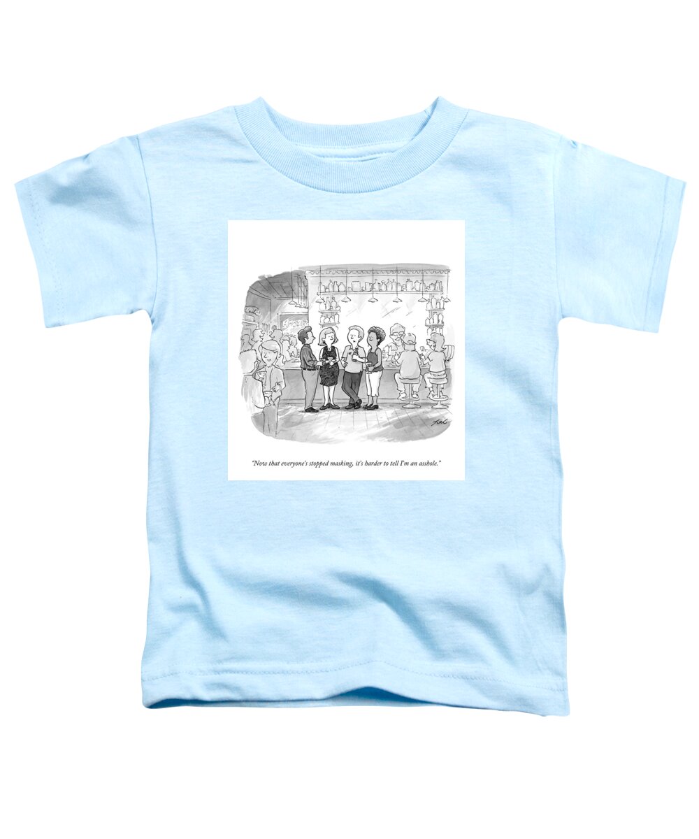 now That Everyone's Stopped Masking Toddler T-Shirt featuring the drawing Now That Everyone's Stopped Masking by Tom Toro