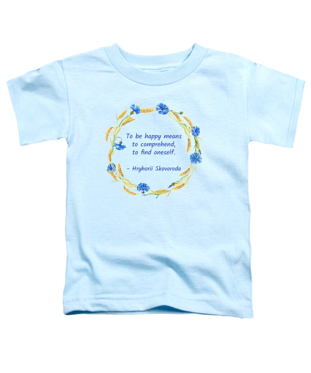Skovoroda Toddler T-Shirt featuring the digital art To be happy by Alex Mir