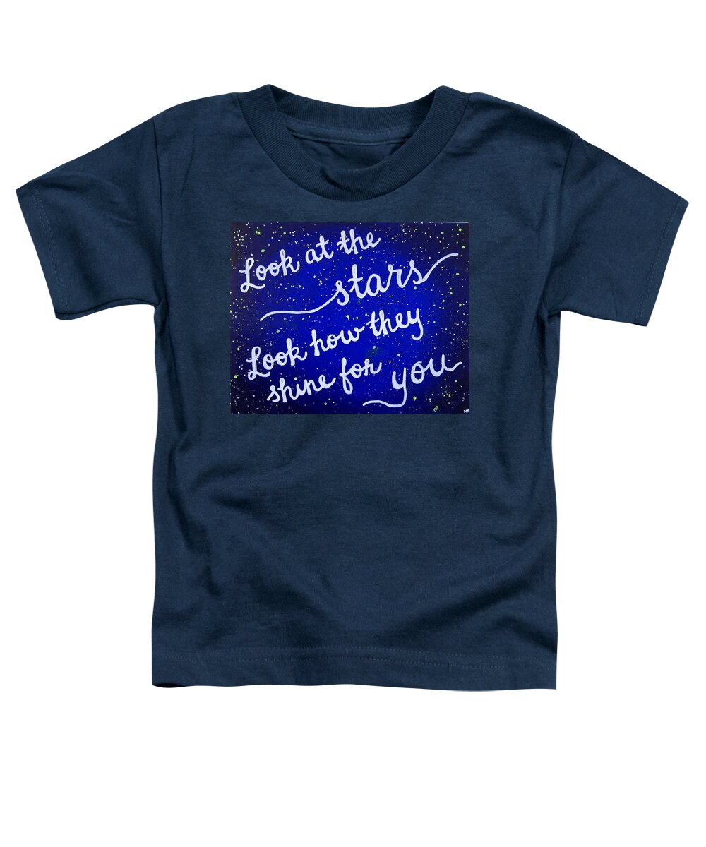 Look At The Stars Toddler T-Shirt featuring the painting Look At The Stars Quote Painting by Michelle Eshleman