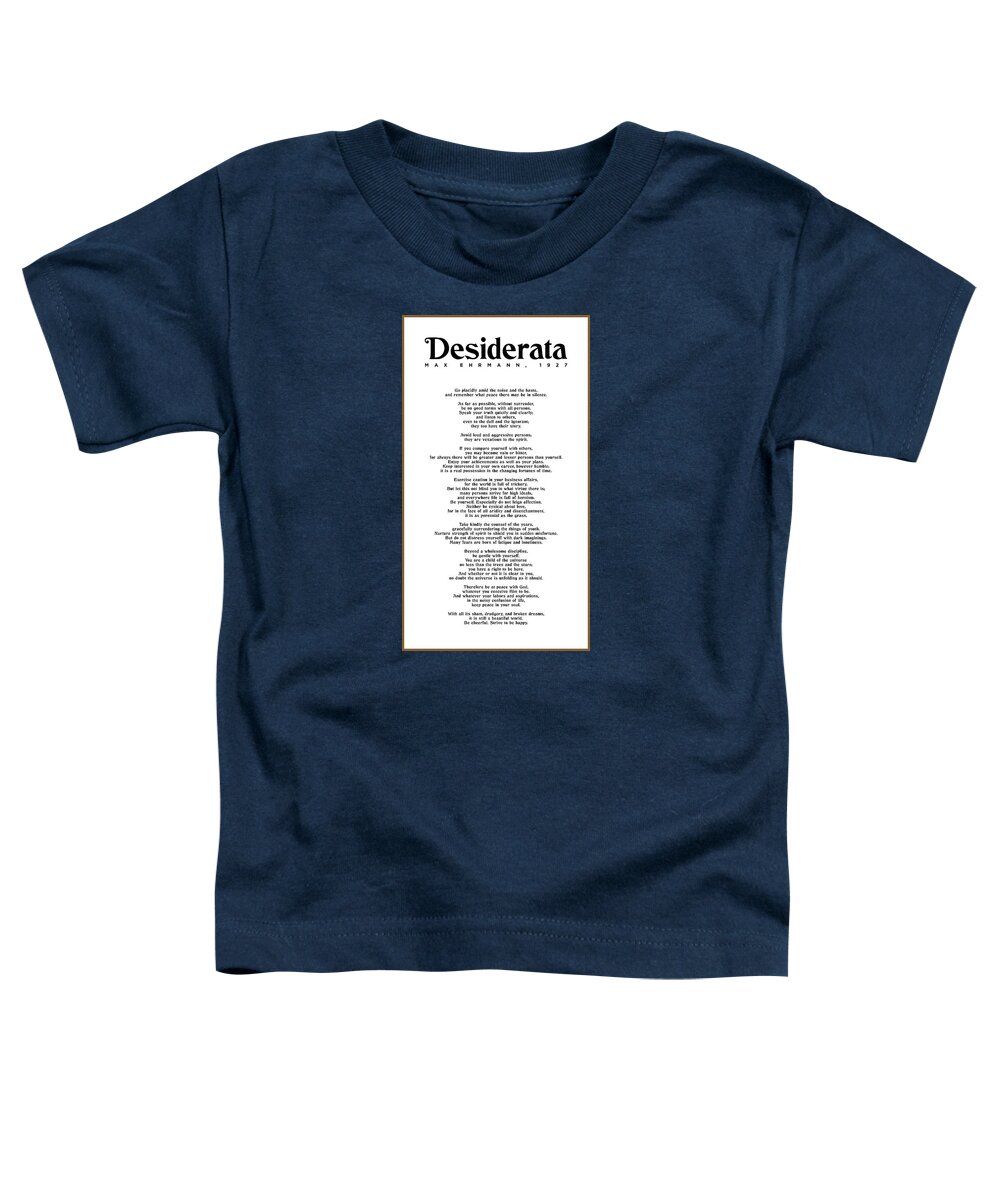 Desiderata Toddler T-Shirt featuring the mixed media Desiderata by Max Ehrmann - Literary print 7 - Go Placidly Amid the noise and the haste by Studio Grafiikka